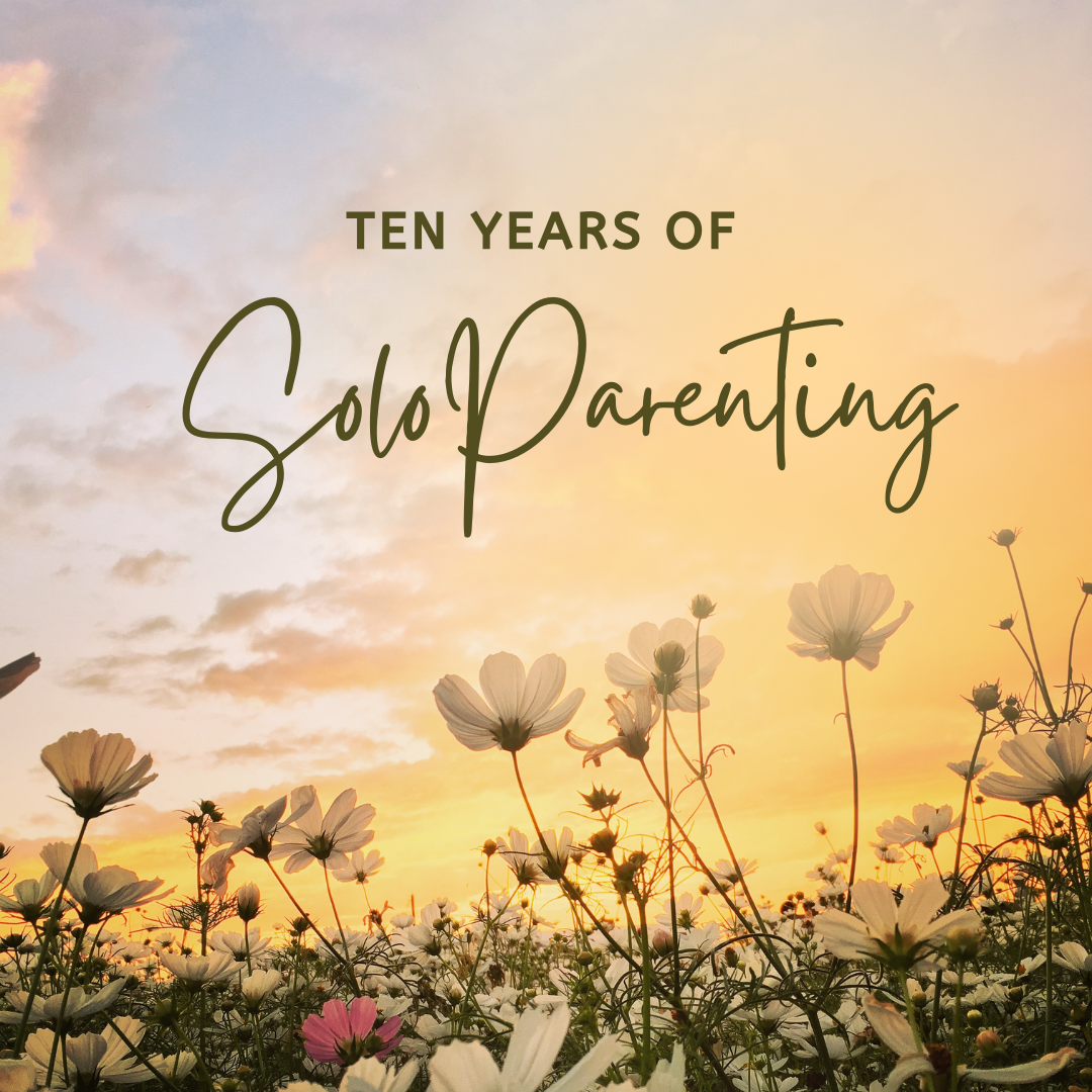 Ten Years of Solo Parenting